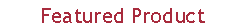 Text Box: Featured Product